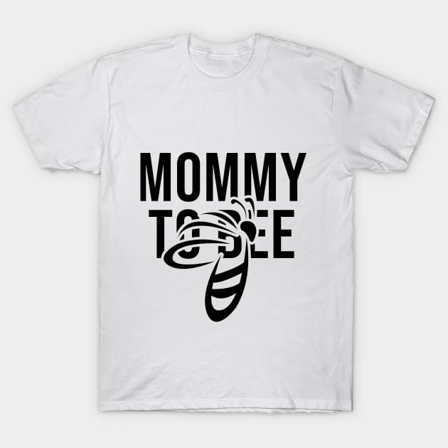 Mommy To Bee T-Shirt by Rishirt